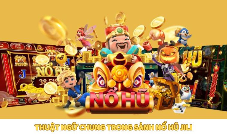 Kho game Nổ hũ JILI siêu hấp dẫn