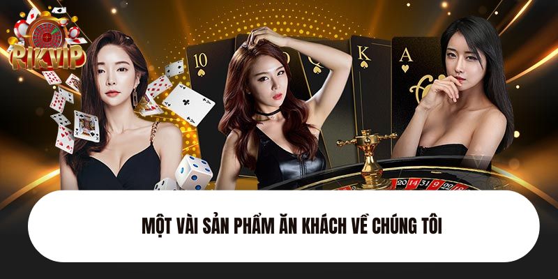 Một vài sản phẩm ăn khách về chúng tôi